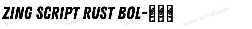 Zing Script Rust Bol字体转换 Zing Script Rust Bol字体转换
